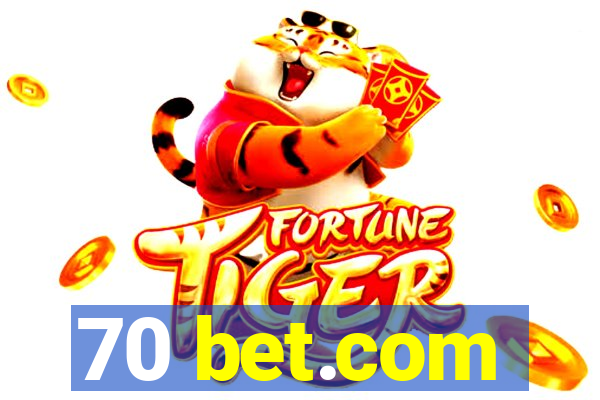 70 bet.com